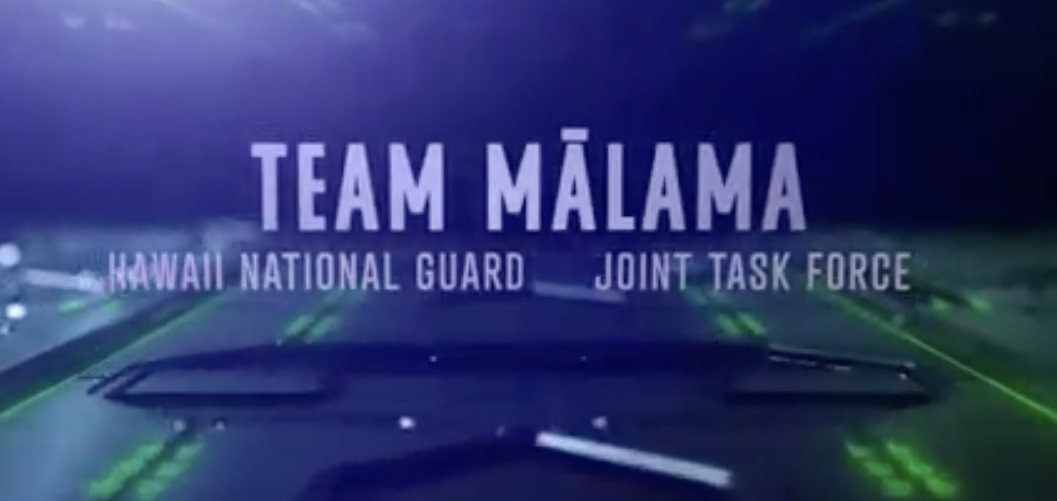 Team Malama, HNG Joint Task Force