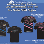 40th Annual First Hawaiian Bank Troy Barboza Law Enforcement Torch Run Shirt Pre Order