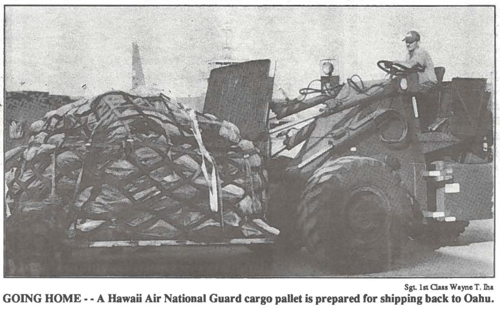 GOING HOME -- A Hawaii Air National Guard cargo pallet is prepared for shipping back to Oahu.