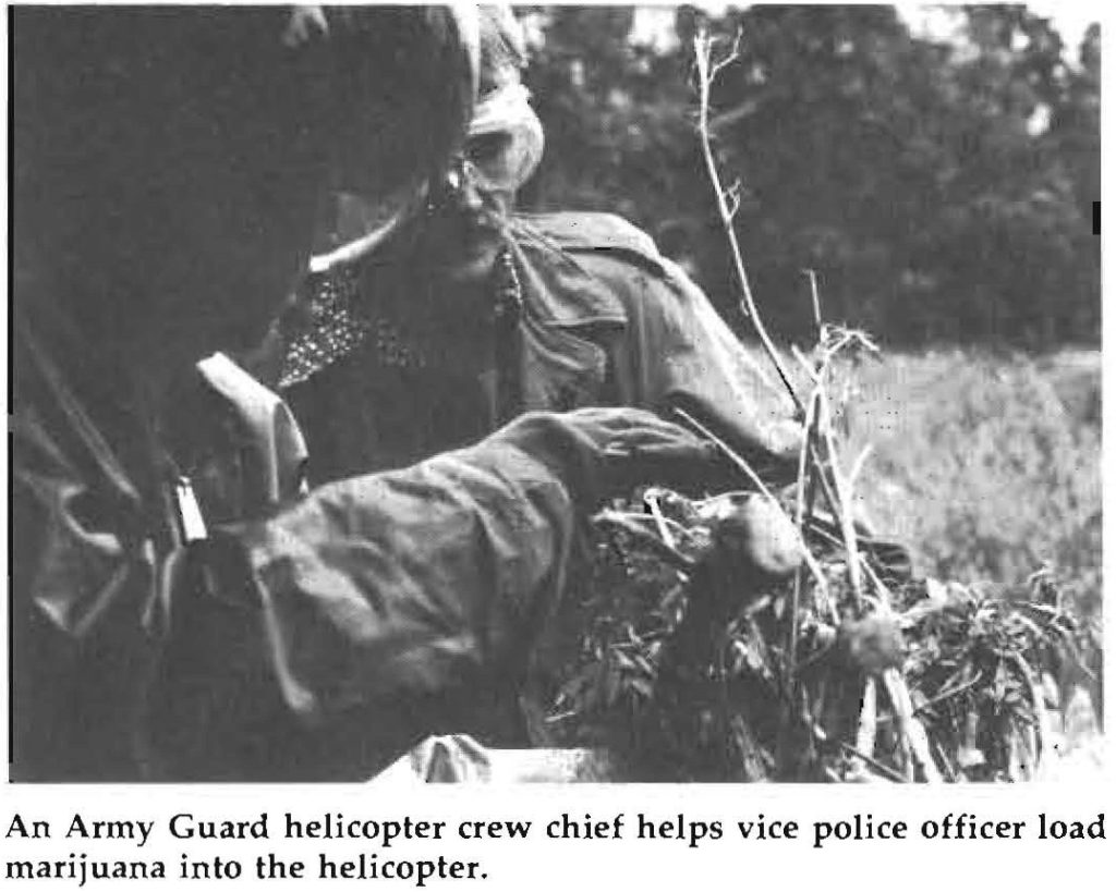 "Operation Green Har­vest" a marijuana eradication program that the national guard provides helicopter support for started.