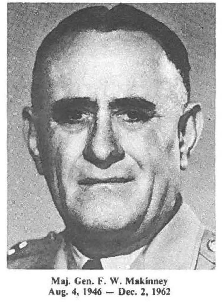 Maj. Gen. F. W. Makinney Aug. 4, 1946 - Dec. 2, 1962
