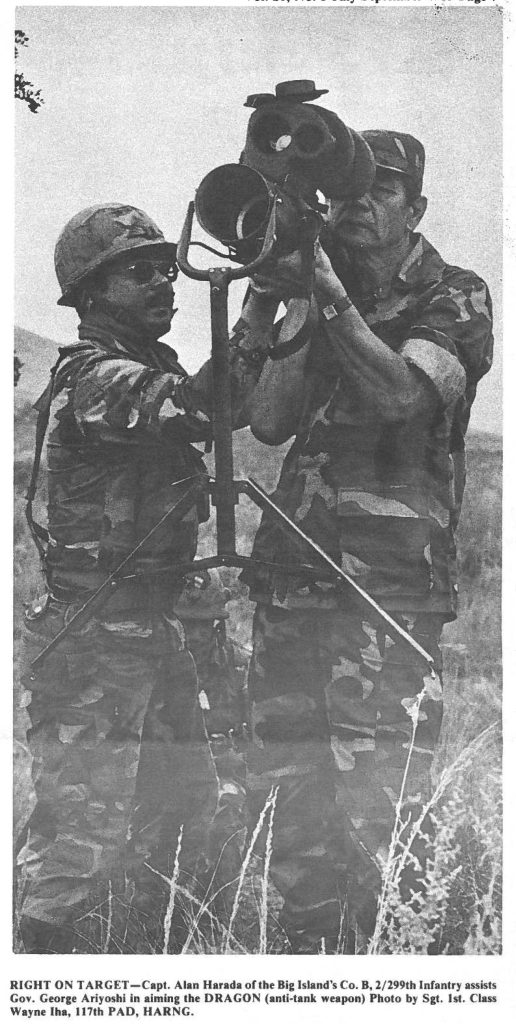 RIGHT ON TARGET-Capt. Alan Harada of the Big Island's Co. B, 2/299th Infantry assists Gov. George Ariyoshi in aiming the DRAGON (anti-rank weapon) Photo by Sgt. 1st. Class Wayne Iha, 117th PAD, HARNG.