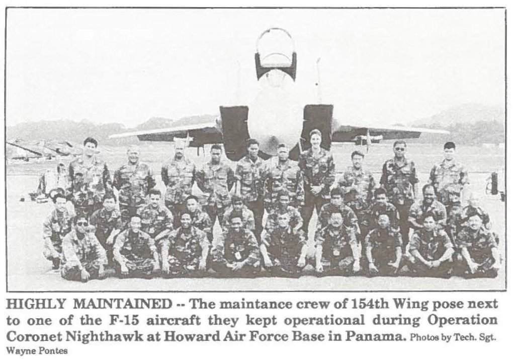 HIGHLY MAINTAINED -- The maintenance crew of 154th Wing pose next to one of the F-15 aircraft they kept operational during Operation Coronet Nighthawk at Howard Air Force Base in Panama. Photos by Tech. Sgt. Wayne Pontes