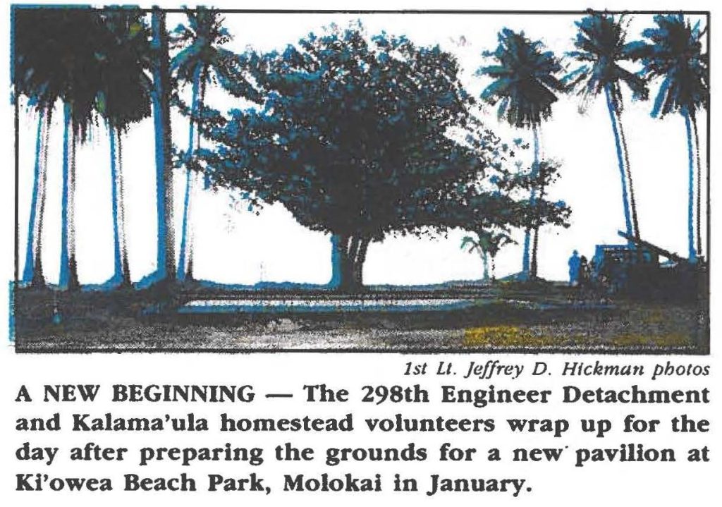 A NEW BEGINNING - The 298th Engineer Detachment and Kalama'ula homestead volunteers wrap up for the day after preparing the grounds for a new pavilion at Ki'owea Beach Park, Molokai in January.