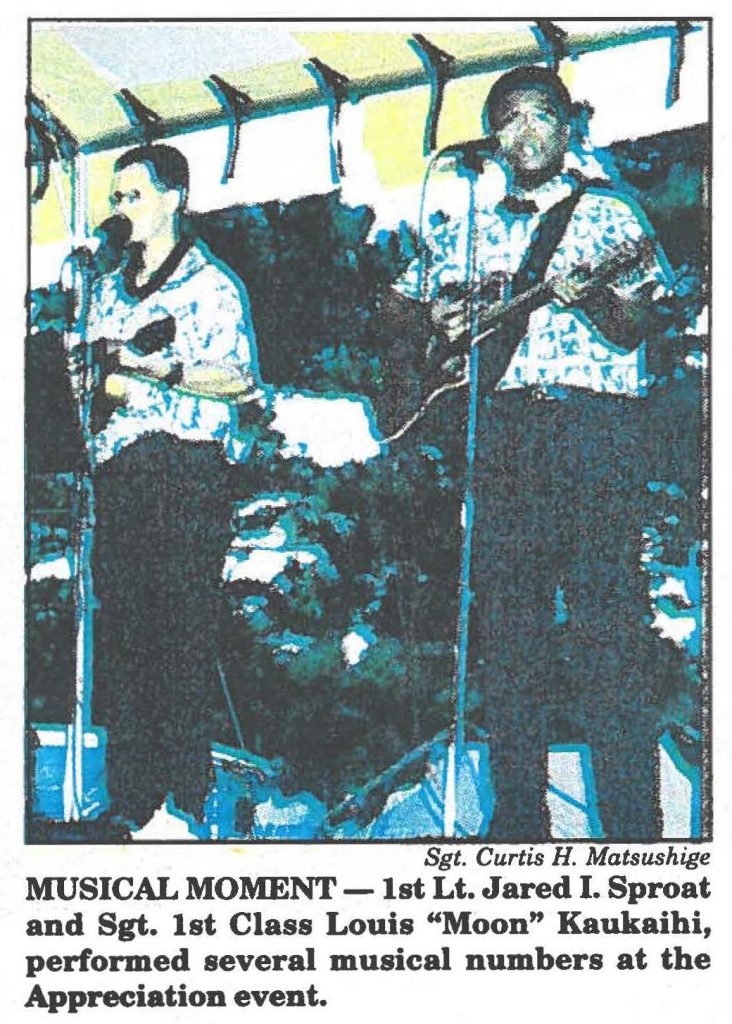 MUSICAL MOMENT- 1st Lt. Jared I. Sproat and Sgt. 1st Class Louis "Moon" Kaukaihi, performed several musical numbers at the Appreciation event.