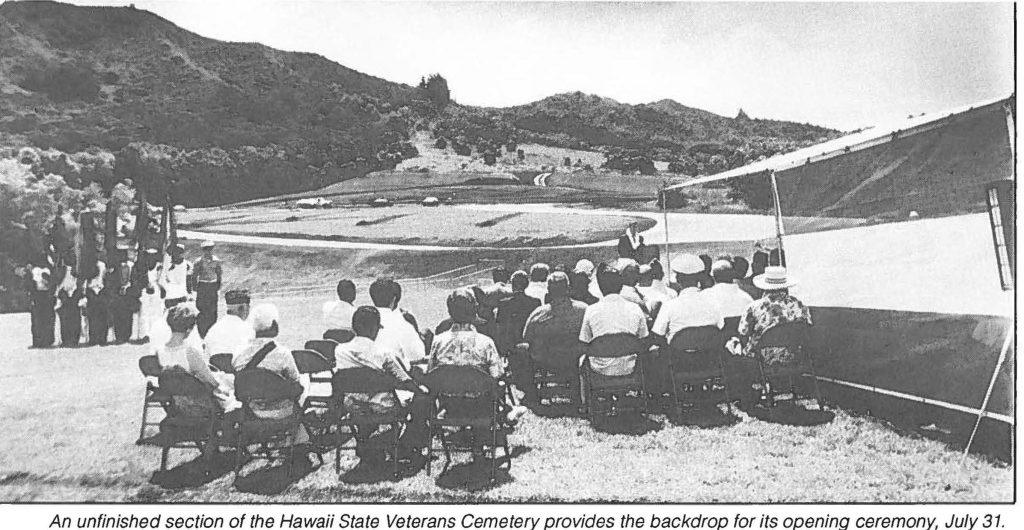 An unfinished section of the Hawaii State Veterans Cemetery provides the backdrop for its opening ceremony, July 31.